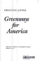Greenways for America (Creating the North American Landscape) 0801851408 Book Cover
