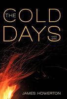 The Cold Days: Part One 1462002501 Book Cover