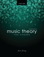 Music Theory for Singers Level Nine 1524914444 Book Cover
