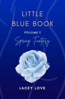 Little Blue Book: Volume 1, Spring Fantasy (Little Blue Book Erotic Series) 1967038201 Book Cover