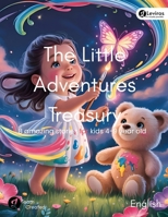 The Little Adventures Treasury: 8 Amazing Story For Kids 4-9 Year Old B0FCCMGXVM Book Cover