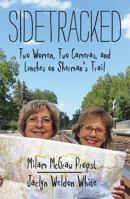 Sidetracked: Two Women, Two Cameras, and Lunches on Sherman's Trail 0881465755 Book Cover