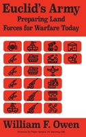 Euclid's Army: Preparing Land Forces for Warfare Today 1912440652 Book Cover