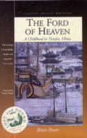 The Ford of Heaven: A Cosmopolitan Childhood in Tientsin, China 1904955002 Book Cover