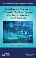 Modeling and Control of Uncertain Nonlinear Systems with Fuzzy Equations and Z-Number 111949155X Book Cover