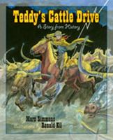 Teddy's Cattle Drive: A Story from History (Children of the West) 0826339212 Book Cover