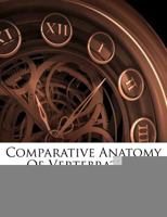 Comparative Anatomy of Vertebrates 1278967990 Book Cover