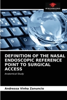 Definition of the Nasal Endoscopic Reference Point to Surgical Access 6203400017 Book Cover