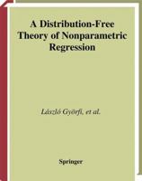 A Distribution-Free Theory of Nonparametric Regression 0387954414 Book Cover