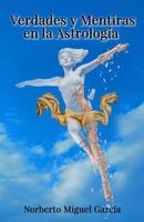 Verdades y mentiras en la Astrologia 1537434543 Book Cover