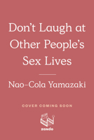 Don't Laugh at Other People's Sex Lives 1638932700 Book Cover