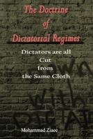 The Doctrine of Dictatorial Regimes: Dictators are all cut from the same cloth B0BLG6SVRY Book Cover