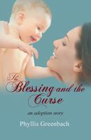 The Blessing and the Curse 0615636365 Book Cover