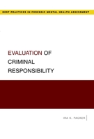 Evaluation of Criminal Responsibility (Best Practices in Forensic Mental Health Assessment) 0195324854 Book Cover