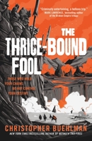 The Thrice-Bound Fool (Blacktongue, 2) 1250621216 Book Cover