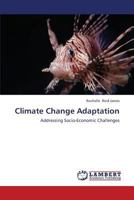 Climate Change Adaptation: Addressing Socio-Economic Challenges 3659392480 Book Cover