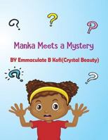 Manka Meets a Mystery 1983504130 Book Cover