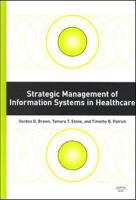 Strategic Management of Information Systems in Healthcare 1567932428 Book Cover