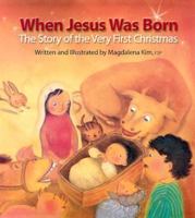 When Jesus Was Born: The Story of the Very First Christmas 0819882976 Book Cover