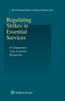 Regulating Strikes in Essential Services: A Comparative Law in Action Perspective 9041189971 Book Cover
