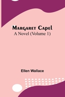 Margaret Capel. A novel Volume 1 9356786658 Book Cover