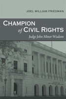 Champion of Civil Rights: Judge John Minor Wisdom 0807154466 Book Cover