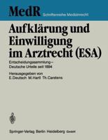 Aufklarung Und Einwilligung Im Arztrecht (ESA) 3642522858 Book Cover