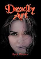 Deadly Art 1477247785 Book Cover