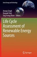 Life Cycle Assessment of Renewable Energy Sources (Green Energy and Technology) 1447153634 Book Cover