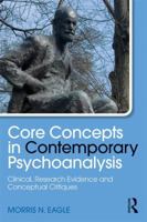 Core Concepts in Contemporary Psychoanalysis: Clinical, Research Evidence and Conceptual Critiques 1138306924 Book Cover