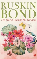 Th World Outside My Window B01MY77TV0 Book Cover