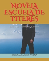 Novela Escuela de Titeres: algo que realmente sucedi�. 9945035045 Book Cover