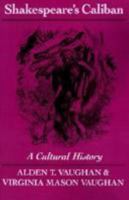Shakespeare's Caliban: A Cultural History 052145817X Book Cover