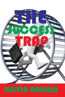 the-success-trap B0BVPMX6B9 Book Cover