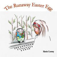 The Runaway Easter Egg 1983890634 Book Cover