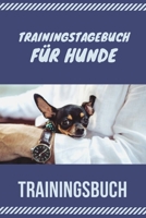 Trainingstagebuch f�r Hunde Trainingsbuch: Hundetraining f�r Hundetrainer Hunde Tagebuch A5, Hundtagebuch f�r das Hunde erziehen 1692517023 Book Cover