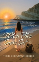 When Two Suns Set: Carrying Memory, Carrying Love, Carrying On B0GLJWCM75 Book Cover