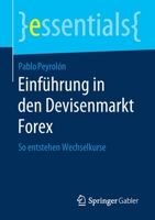 Einf�hrung in Den Devisenmarkt Forex: So Entstehen Wechselkurse 3658276339 Book Cover