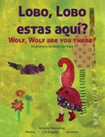 Lobo, Lobo estas aqui?: Wolf, Wolf are you there? 168414003X Book Cover