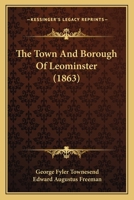 The Town And Borough Of Leominster 1179217985 Book Cover