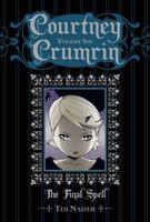 Courtney Crumrin, Vol. 6: The Final Spell 1620100185 Book Cover