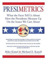 Presimetrics: What the Facts Tell Us About How the Presidents Measure Up On the Issues We Care About 1579128351 Book Cover