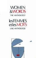 Women and Words: The Anthology/Les Femmes Et Les Mots : Une Anthologie 0920080537 Book Cover