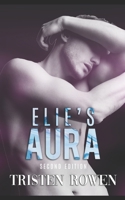 Elie's Aura: Second Edition 173718964X Book Cover