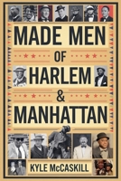 Made Men of Harlem & Manhattan B0F7CQFVZ1 Book Cover