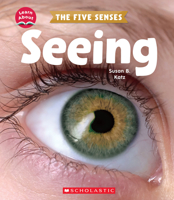 Seeing (Learn About: The Five Senses) 1338898248 Book Cover
