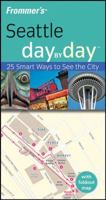 Frommer's Seattle Day by Day (Frommer's Day by Day) 0470289414 Book Cover