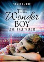 The Wonder Boy: Love Is All There Is 1977205461 Book Cover