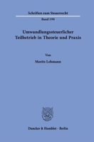 Umwandlungssteuerlicher Teilbetrieb in Theorie Und PRAXIS (German Edition) 3428191978 Book Cover