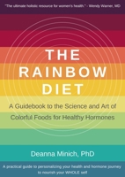 The Rainbow Diet: A Holistic Approach to Radiant Health Through Foods and Supplements 1684811686 Book Cover